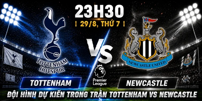 Tottenham Vs Newcastle: Nhận Định Chiến Thắng Chung Cuộc