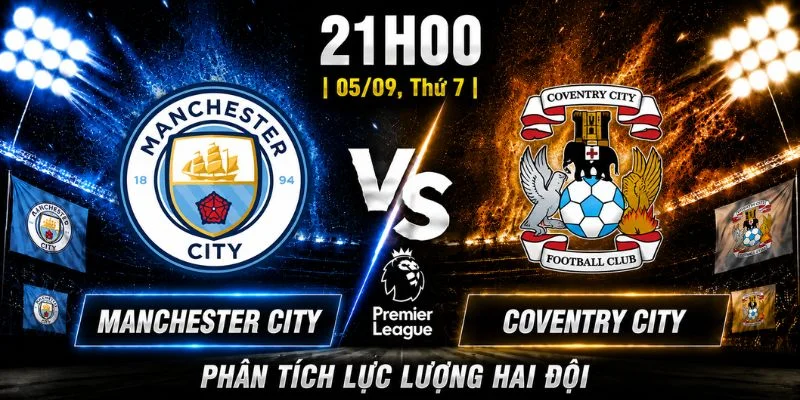 Manchester City Vs Coventry City Vòng 3: Đội Nào Sẽ Thắng?